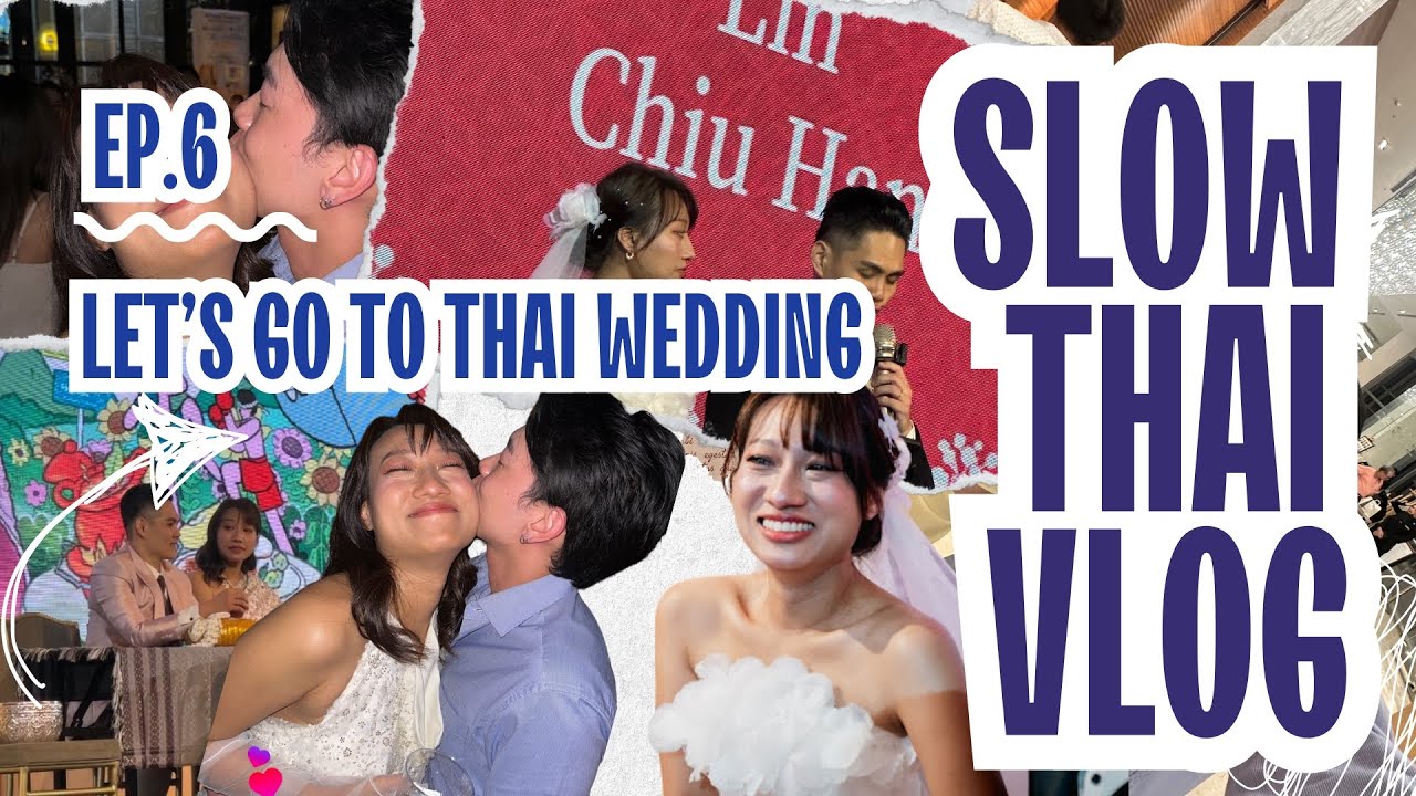 Slow Thai Vlog Ep.6 | I Went to a Thai Wedding 💍 | Learn Thai Through a Real Wedding