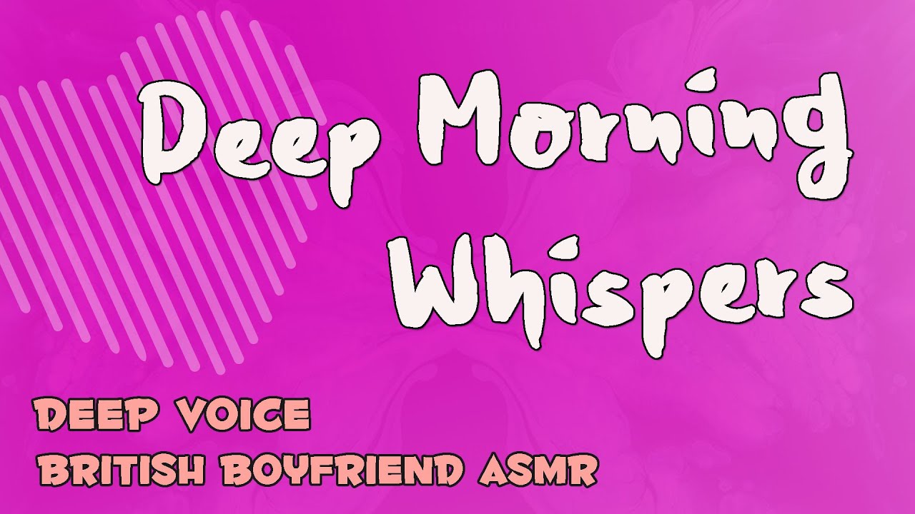 [M4A] British Boyfriend deep voice whispers in your ear in the Morning [ASMR roleplay]