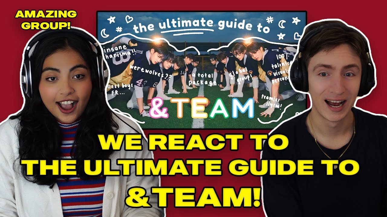Couple Reacts to The ULTIMATE Guide to &TEAM | Getting to Know &TEAM | From I-Land to Stardom