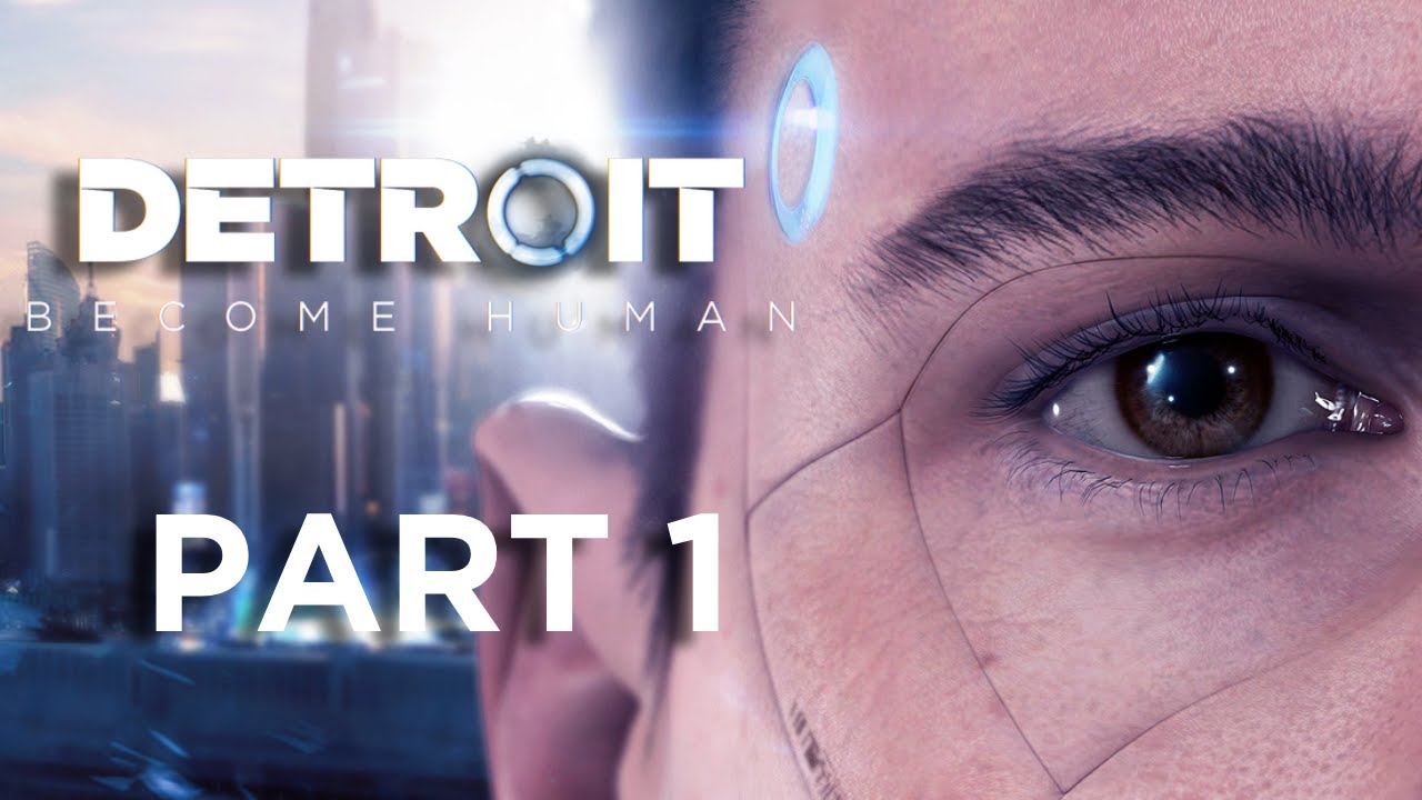 Meet Connor, Klara, and Marcus! | DETROIT: BECOME HUMAN | Part 1