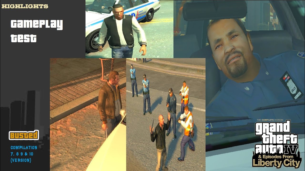 GTA 4 TCE GAMEPLAY Updates test - Busted Compilation 7 [HD]