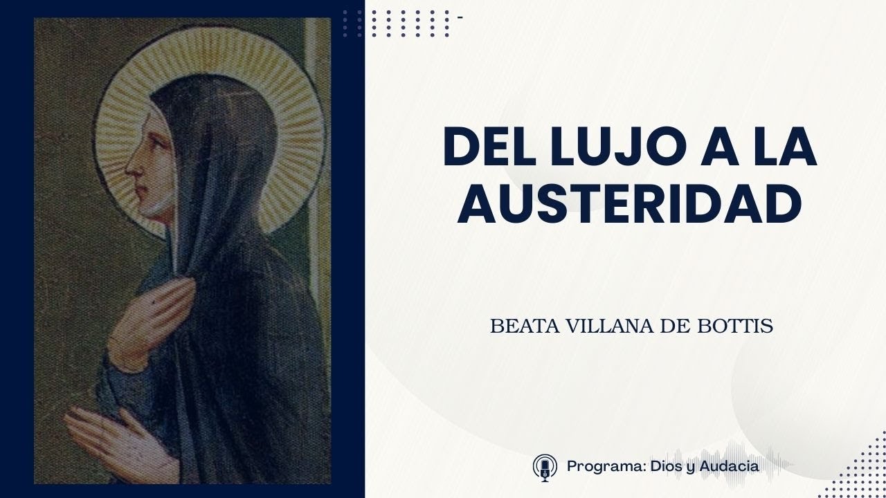 Del lujo a la austeridad | Beata Villana de Bottis