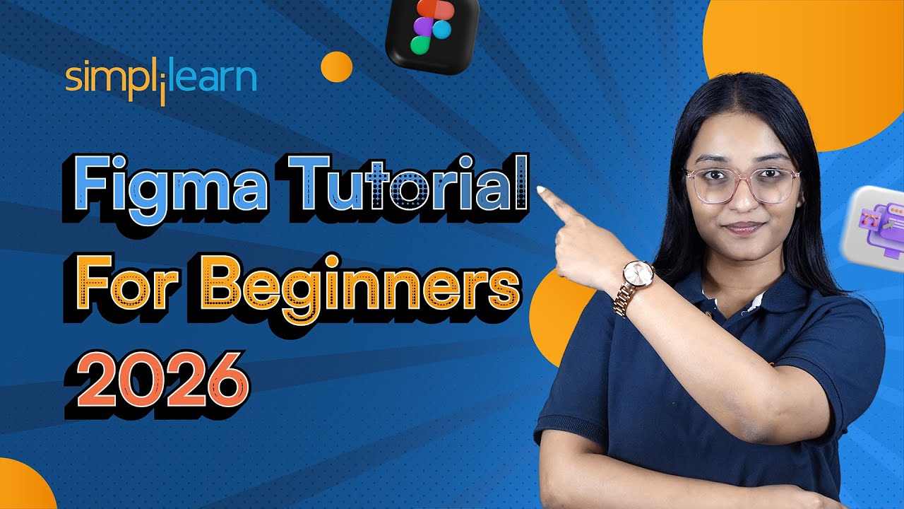 Figma Tutorial For Beginners 2026 | Figma Web Design Design Tutorial | Figma Tutorial| Simplilearn