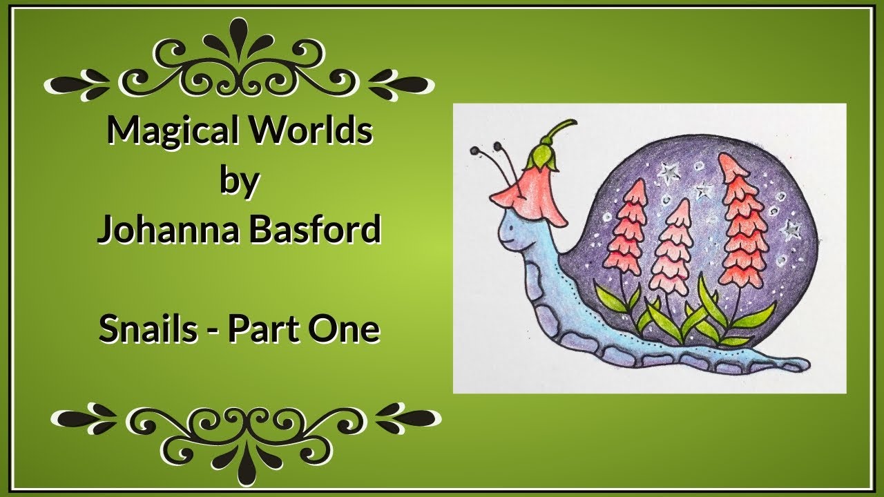 Magical Worlds by Johanna Basford - Snails (Part 1)