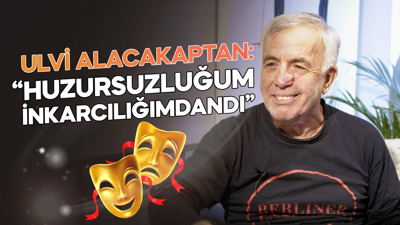 Ulvi Alacakaptan: “Huzursuzluğum İnkarcılığımdandı”
