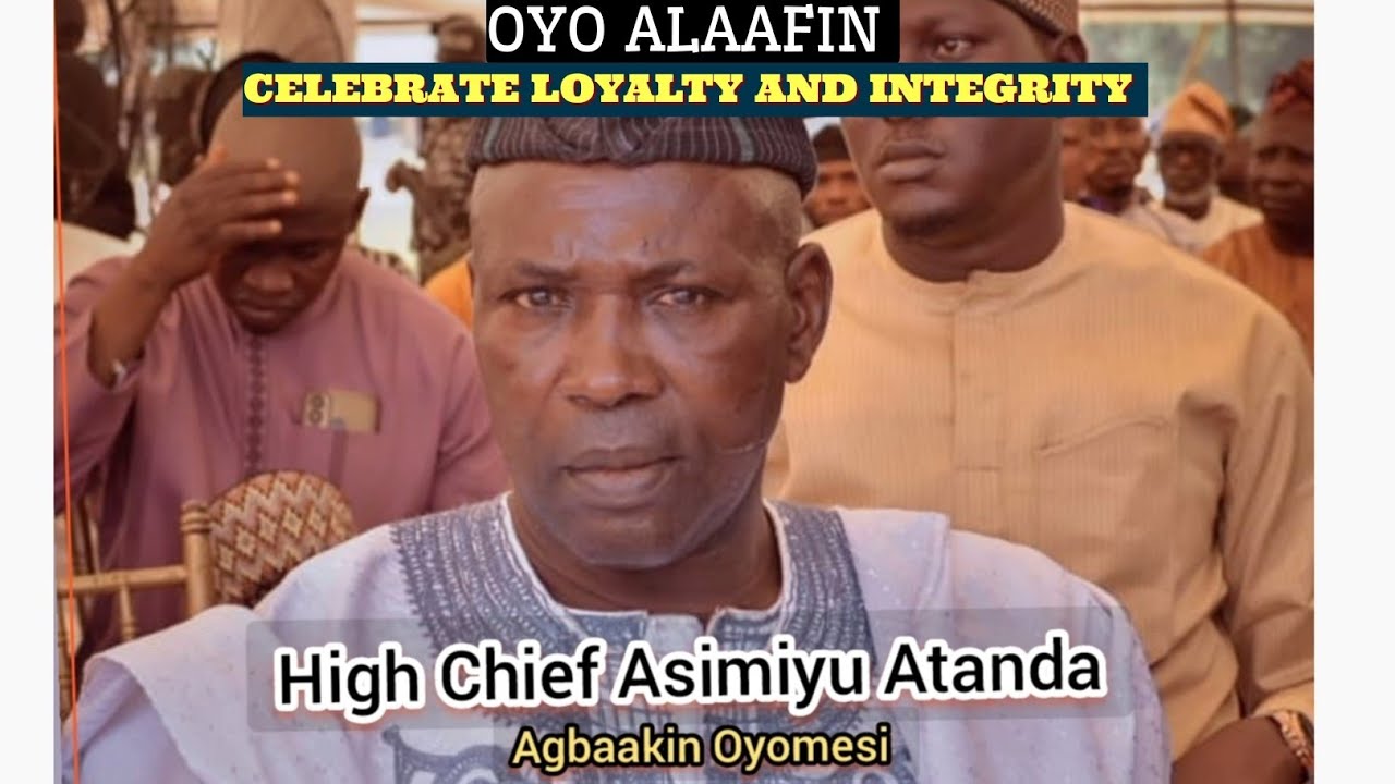 OYO ALAAFIN CELEBRATE OYOMESI - AGBAAKIN WHO STANDS FOR LOYALTY AND INTEGRITY 