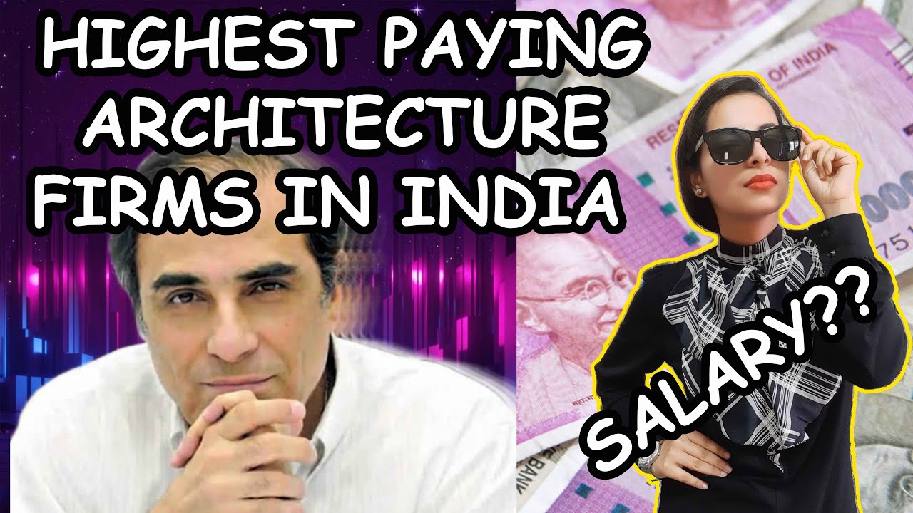 TOP 9 HIGHEST PAYING ARCHITECTURAL FIRMS IN INDIA|SALARY |I2020
