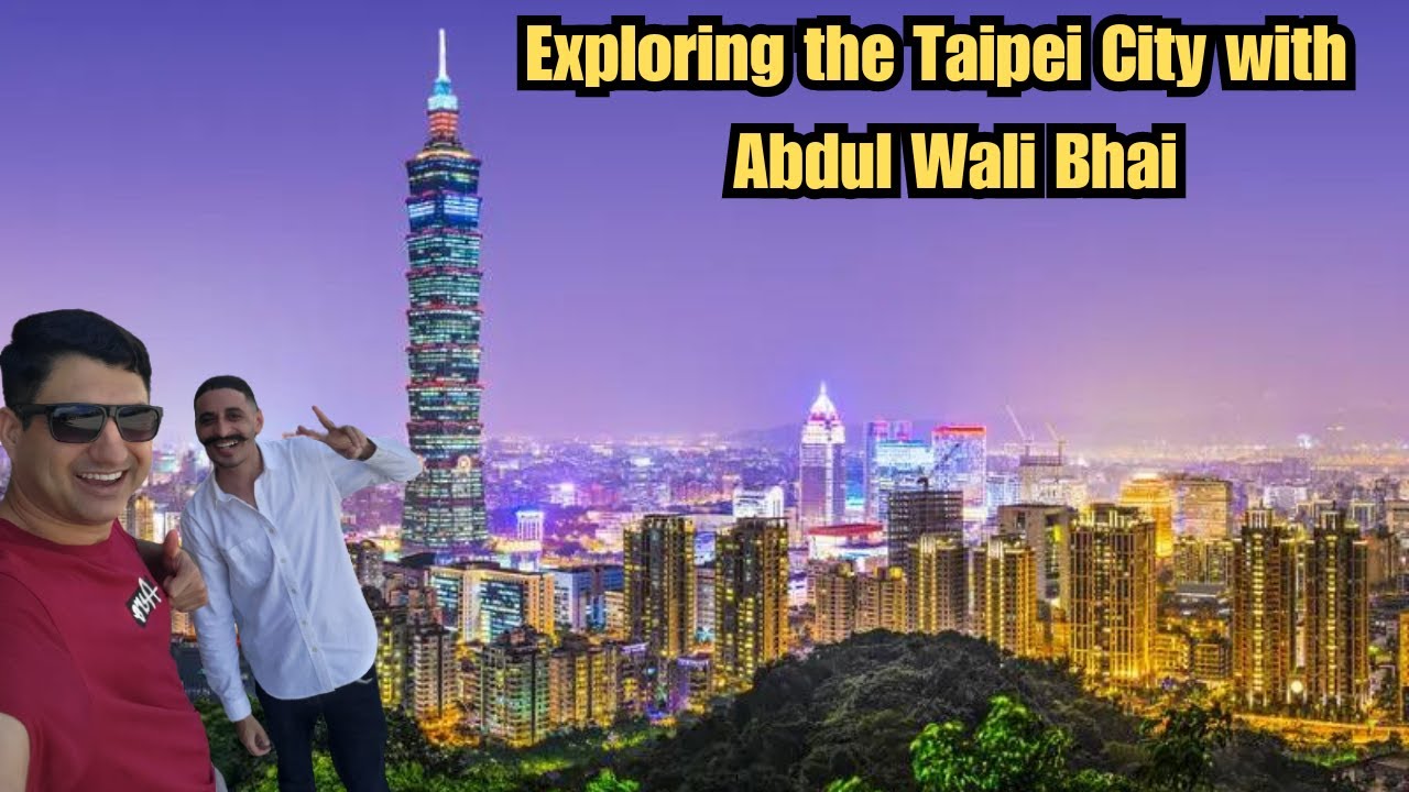 Exploring Taipei-Taiwan / A day tour  with Most humble Pakistani YouTuber /  Country # 74