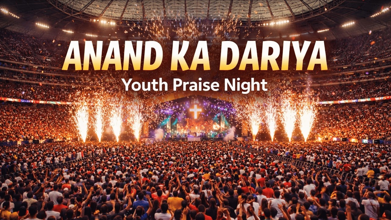 Anand Ka Dariya | Hindi Christian Youth Praise Song | Live Worship
