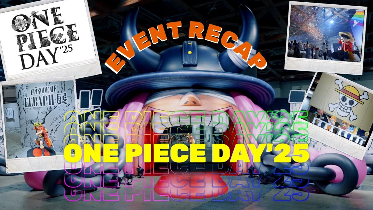 ONE PIECE DAY’25 | Event Recap: Exhibitions, Photo Opps, Surprise Guests, and More!