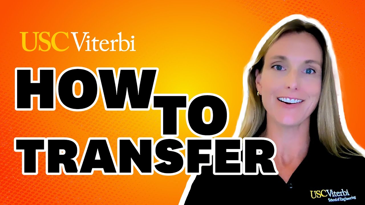 How To Transfer to @USCViterbi  - Follow These Tips To Be A Competitive Applicant!