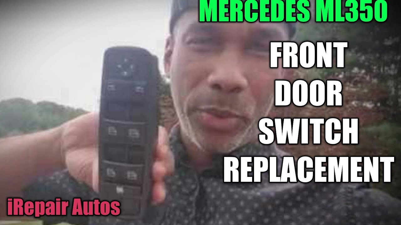 Mercedes ML350 (2005 - 2011) Front Door Switch Replacement  | iRepair Autos