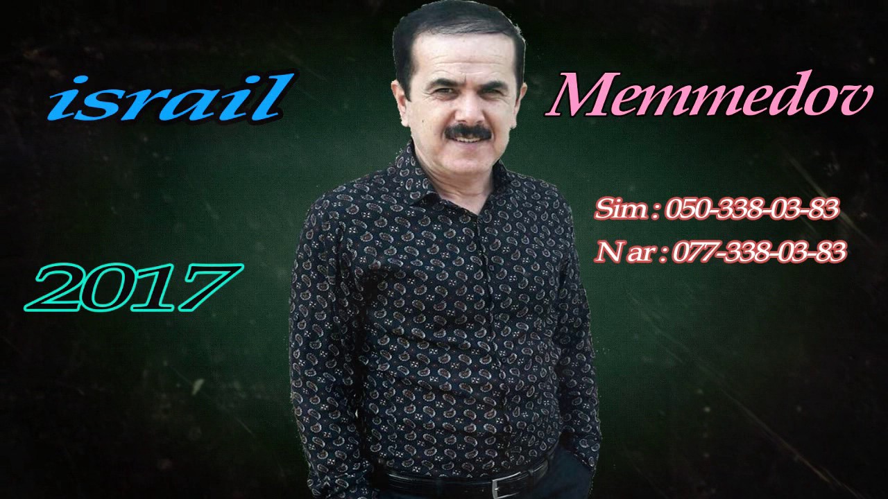 Israil Memmedov -  Oz Talish Torpagimdadi
