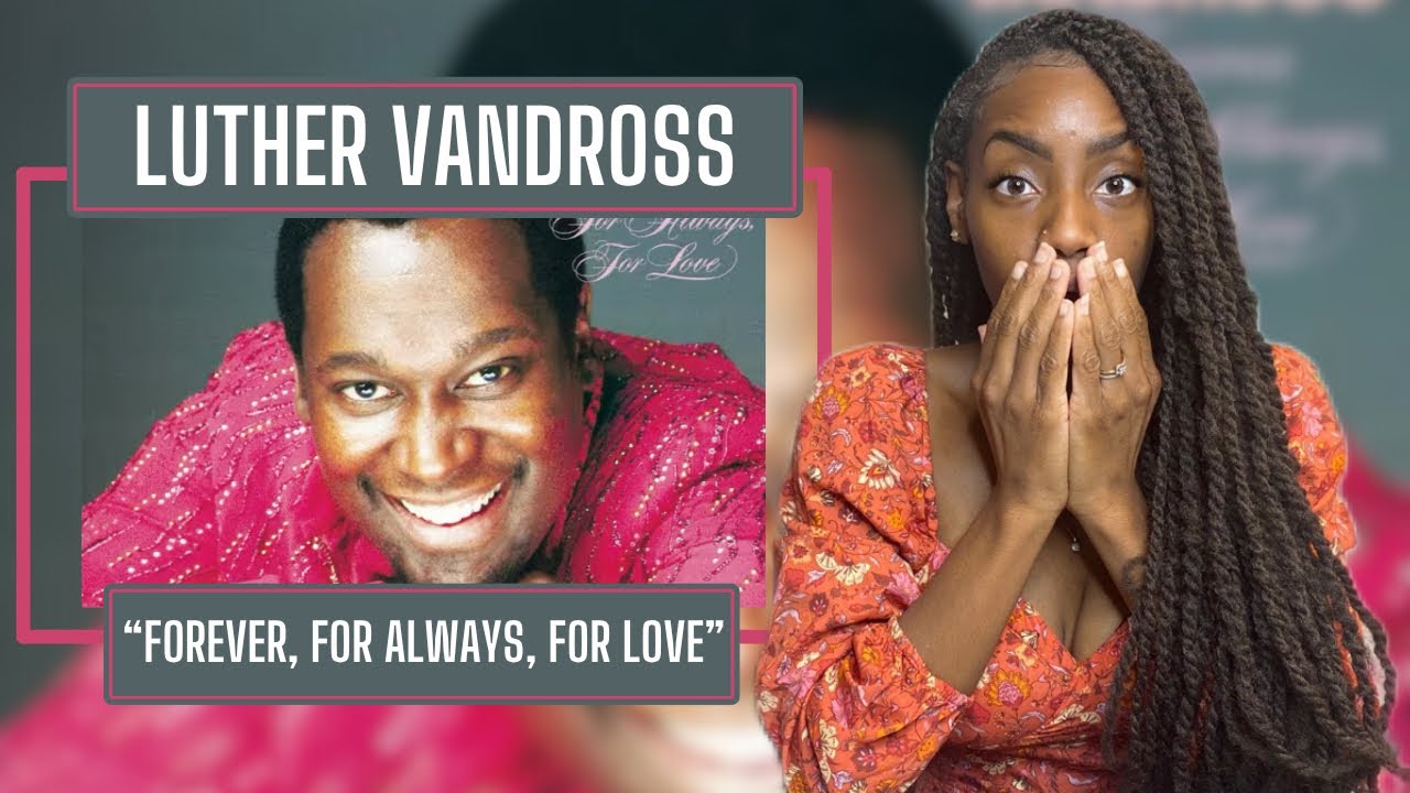 Luther Vandross - Forever, For Always, For Love  | REACTION 🔥🔥🔥