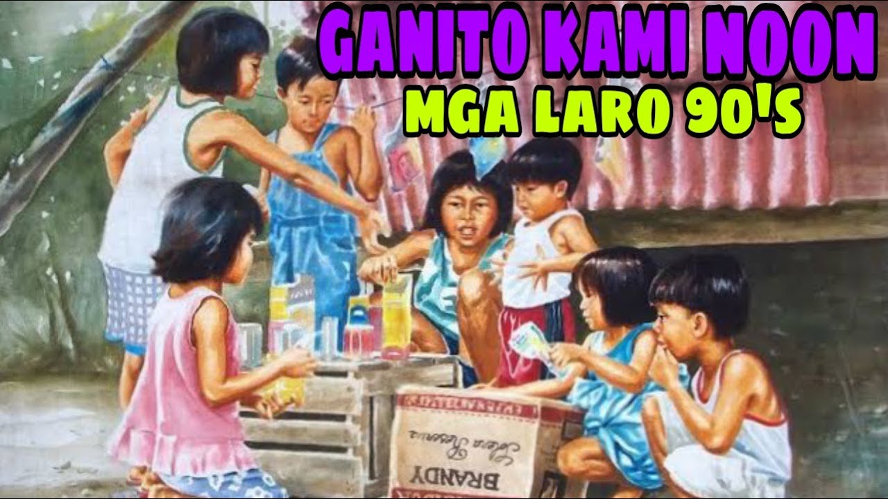 GANITO KAMI NOON / MGA LARO 90's               (Medyo Badboy)