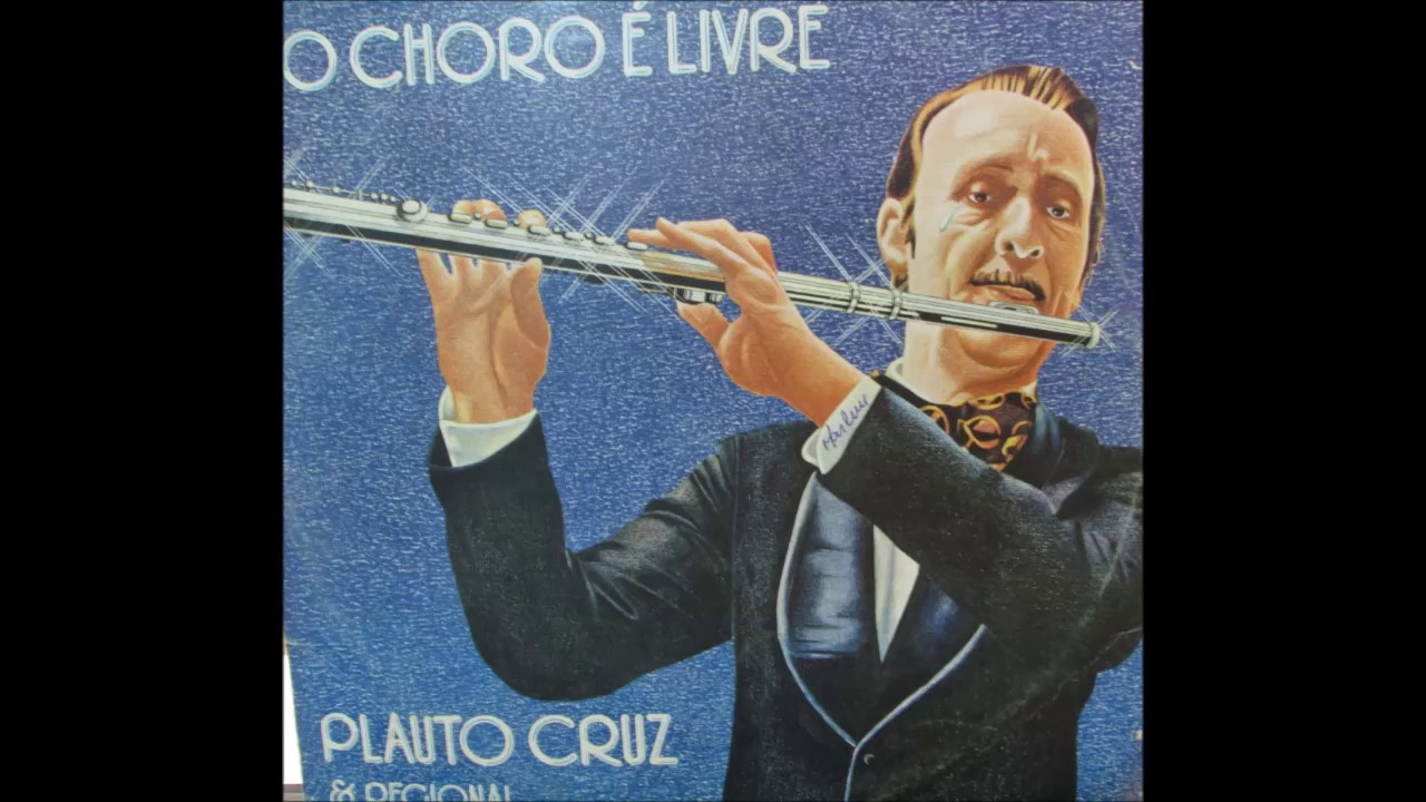 5 - Sugestivo, Plauto Cruz (vinil O Choro &eacute; Livre, Lado B, 1978)
