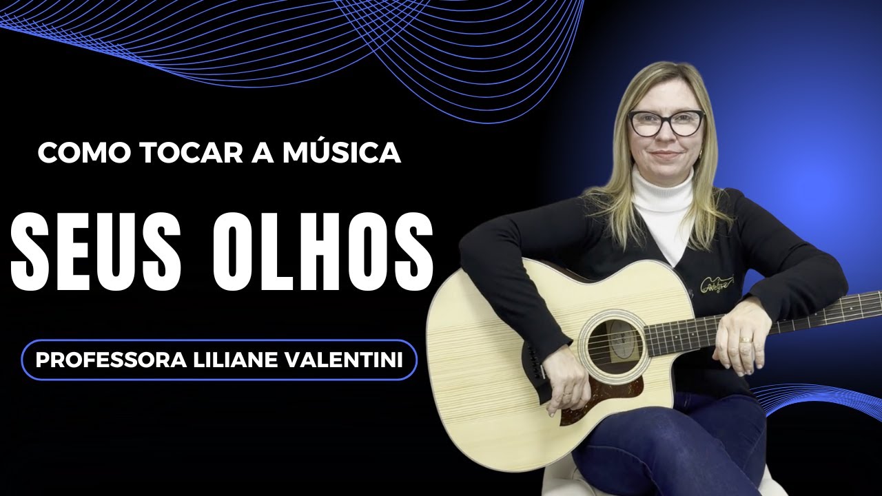 Como tocar a Música Seus Olhos