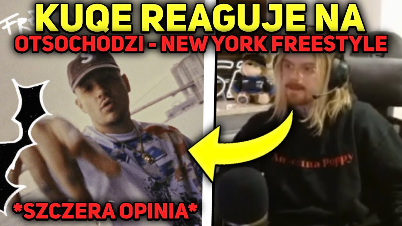KUQE 2115 REAGUJE NA OTSOCHODZI - NEW YORK FREESTYLE *szczera opinia*