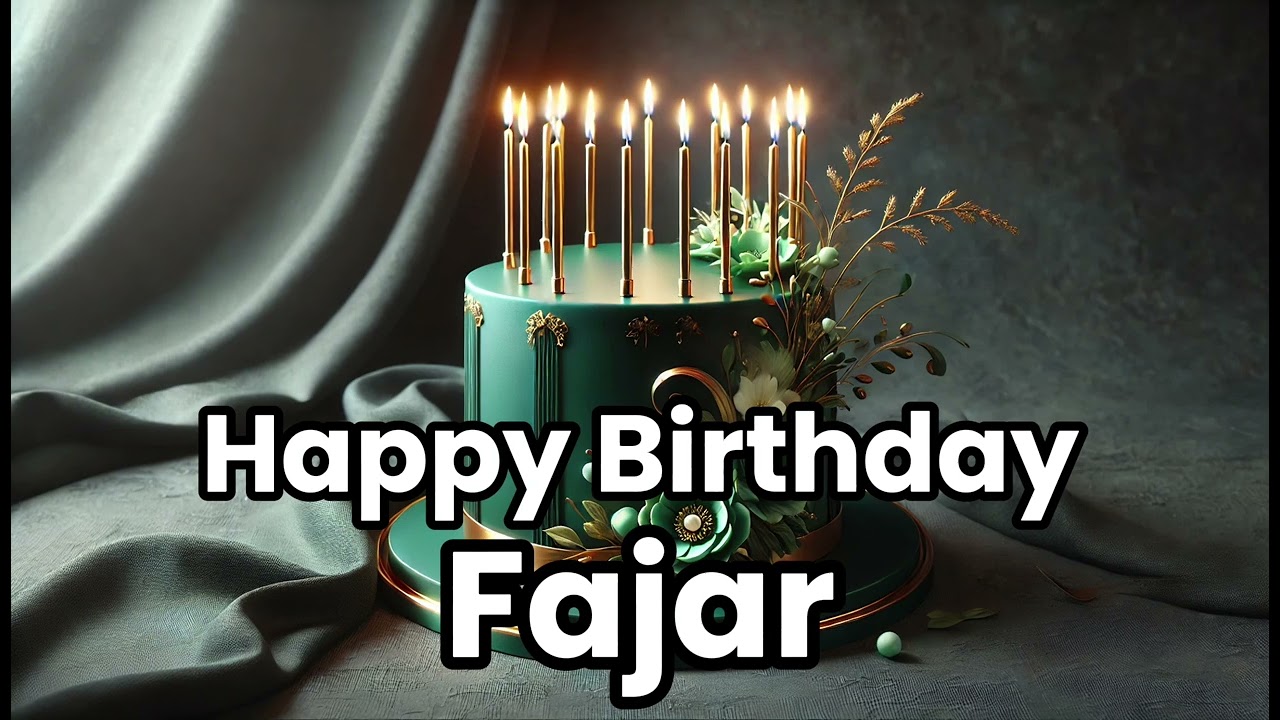 Happy Birthday Fajar – Personalized Birthday Song