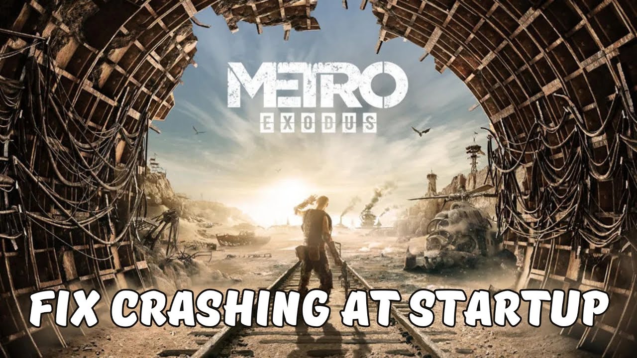 How To Fix Metro Exodus Crash, Crashes to Desktop, Crashing at Startup Error On PC | #metroexodus