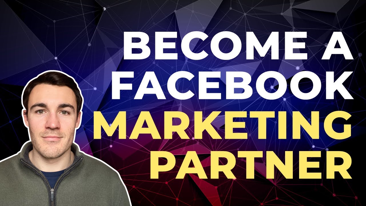 How To Become A Facebook Marketing Partner