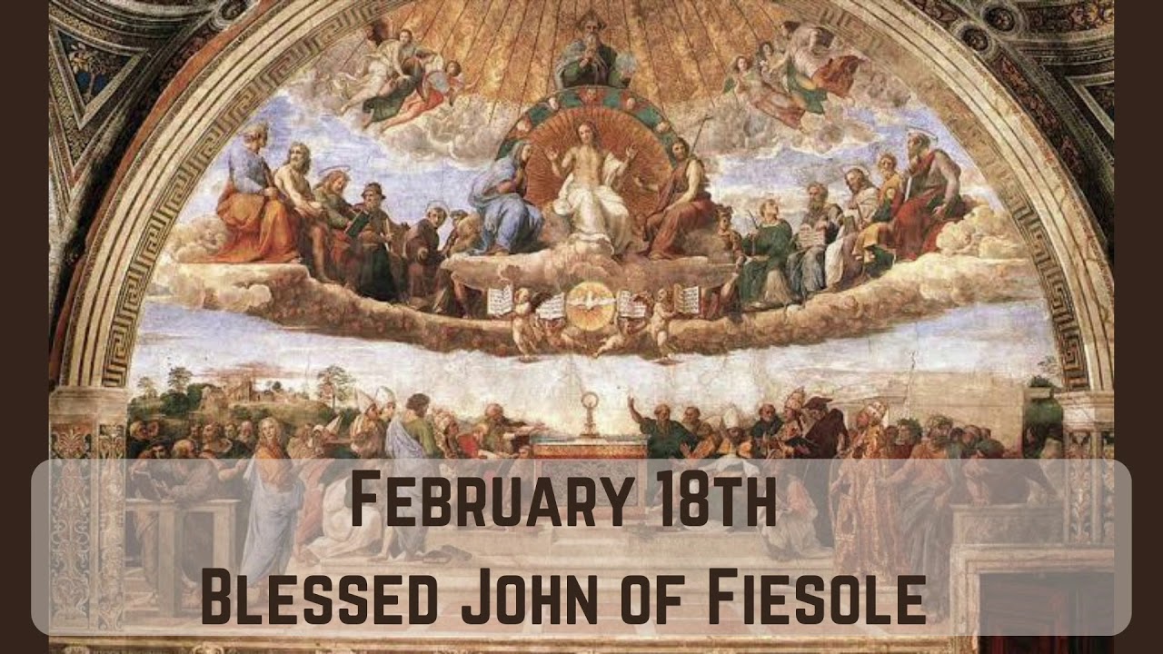 Saint of the Day February 18th: Blessed John of Fiesole