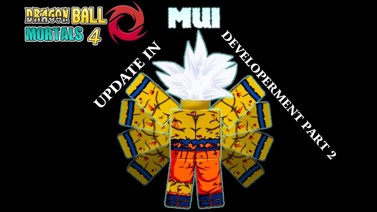 MUI In-dev part 2 update review - Dragon Ball Mortals 4