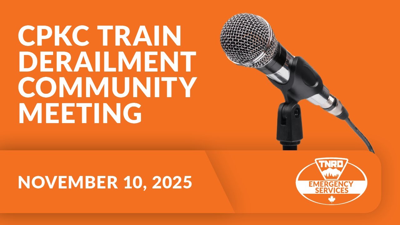 CPKC Train Derailment Public Meeting - Savona Community Hall - November 10, 2025