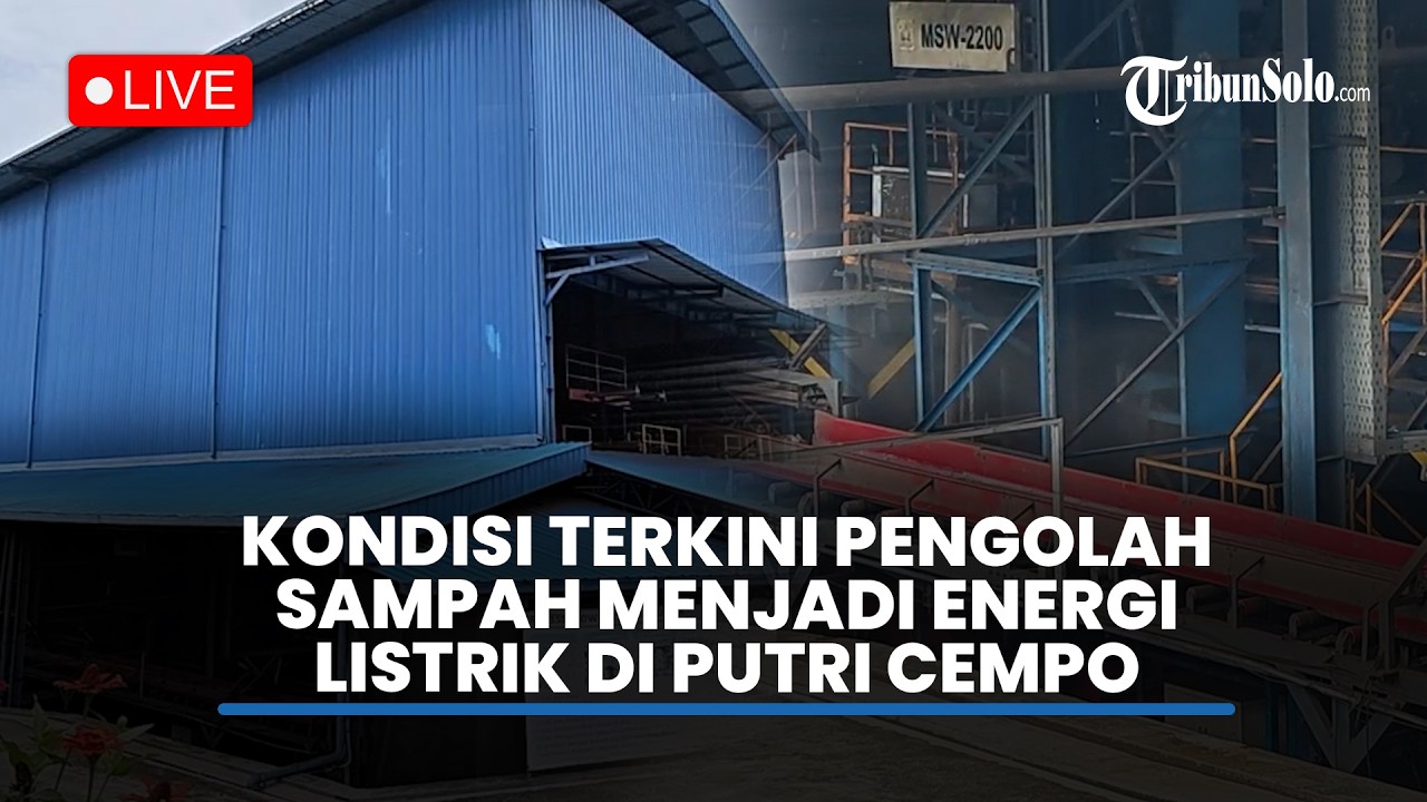 🔴LIVE : Kondisi TerkinI Pengolah Sampah Menjadi Energi Listrik (PSEL) di TPA Putri Cempo