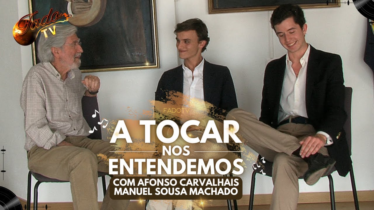 A TOCAR NOS ENTENDEMOS com Afonso Carvalhais / Manuel Sousa Machado  | #FadoTV