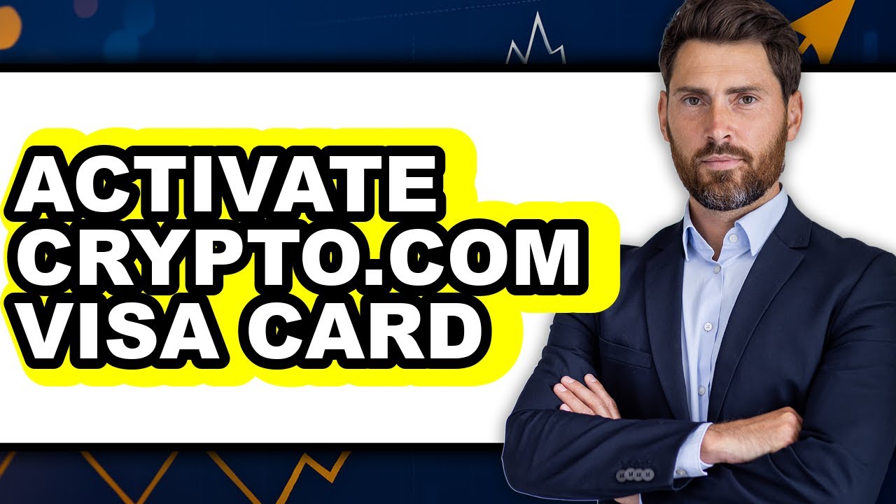 How to Activate Crypto.com Visa Card - Full Guide