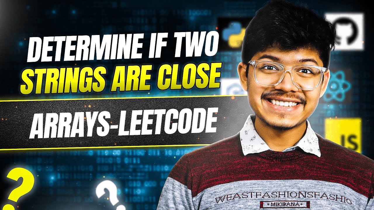 1657. Determine if Two Strings Are Close | Arrays | Cases
