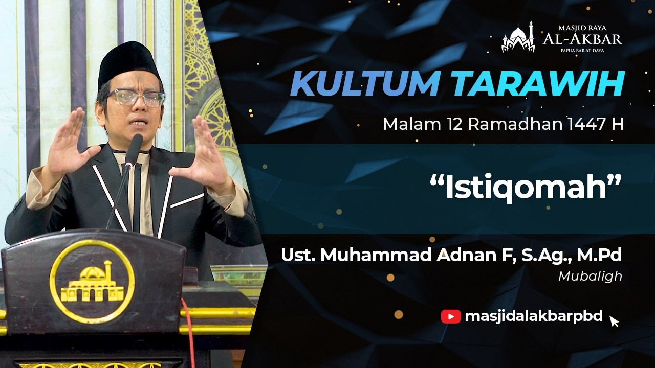 Istiqomah  - Ust. Muhammad Adnan Firdaus, S.Ag., M.Pd