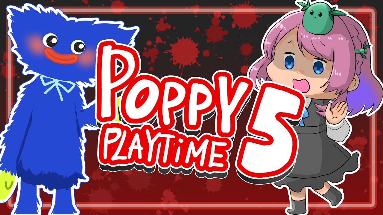 【配信】#2 Poppy Playtime5を実況プレイ【絶叫注意】