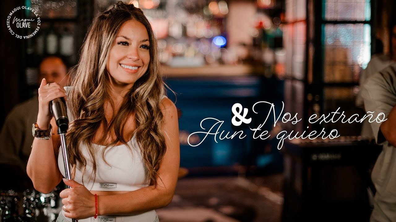 Magui Olave - Nos Extraño & Aun Te Quiero
