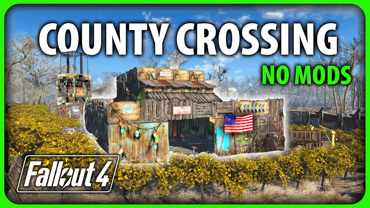 Fallout 4 - Rebuilding County Crossing