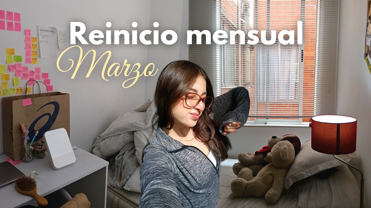 Reinicio de Marzo: Limpieza profunda, reflexión necesaria y calendario de post its ☁️