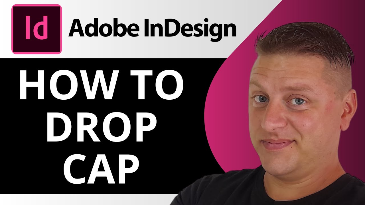 How to Drop Cap in InDesign | Adobe InDesign Tutorial 2025