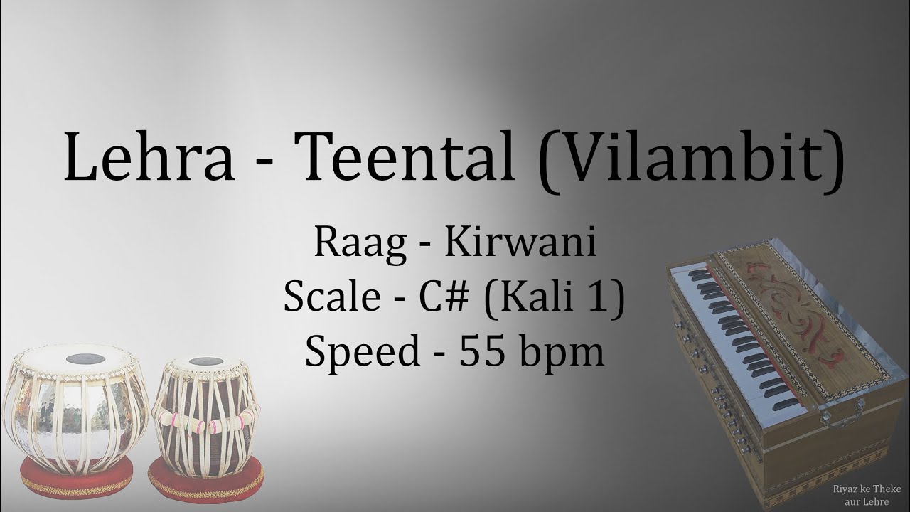 Best Live Lehra in Vilambit Teental | Lehra in Raag Kirwani | 55 bpm | C# Scale | Kali 1 | काळी १