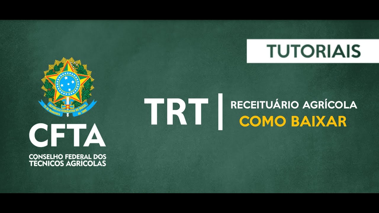 Tutoriais TRT's | Receituário Agrícola | Baixa do TRT