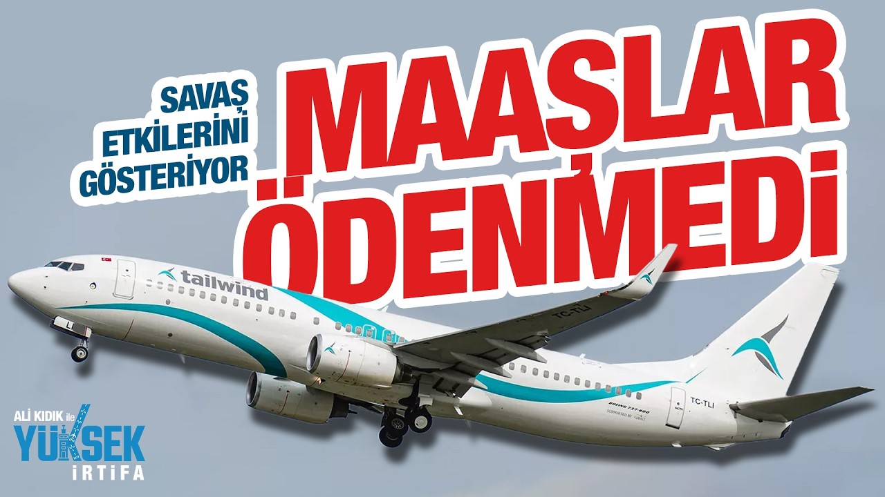 Tailwind Havayolları tarihinde ilk: Personel maaşları ödenmedi