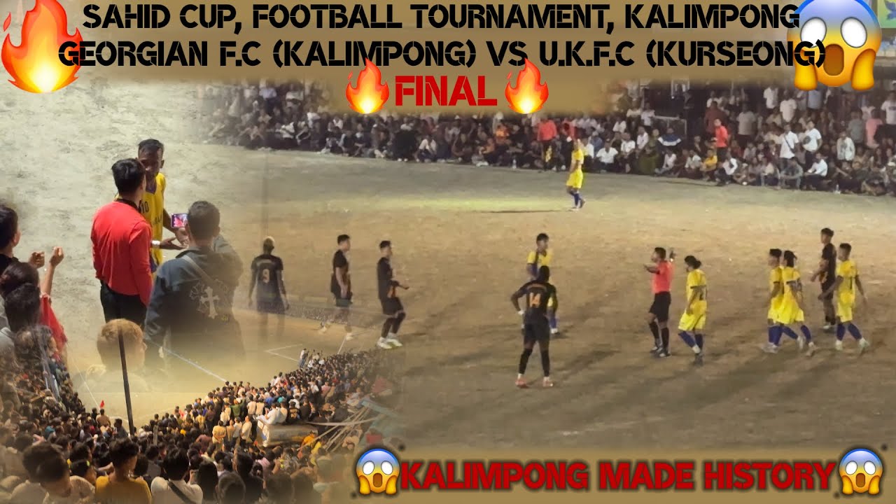 Khatra Finals 😱🔥 Georgian F.C Vs U.K.F.C | Kalimpong made history 🙏🏻🔥😱 | Best Final ✅ Sahid Cup 😱🔥