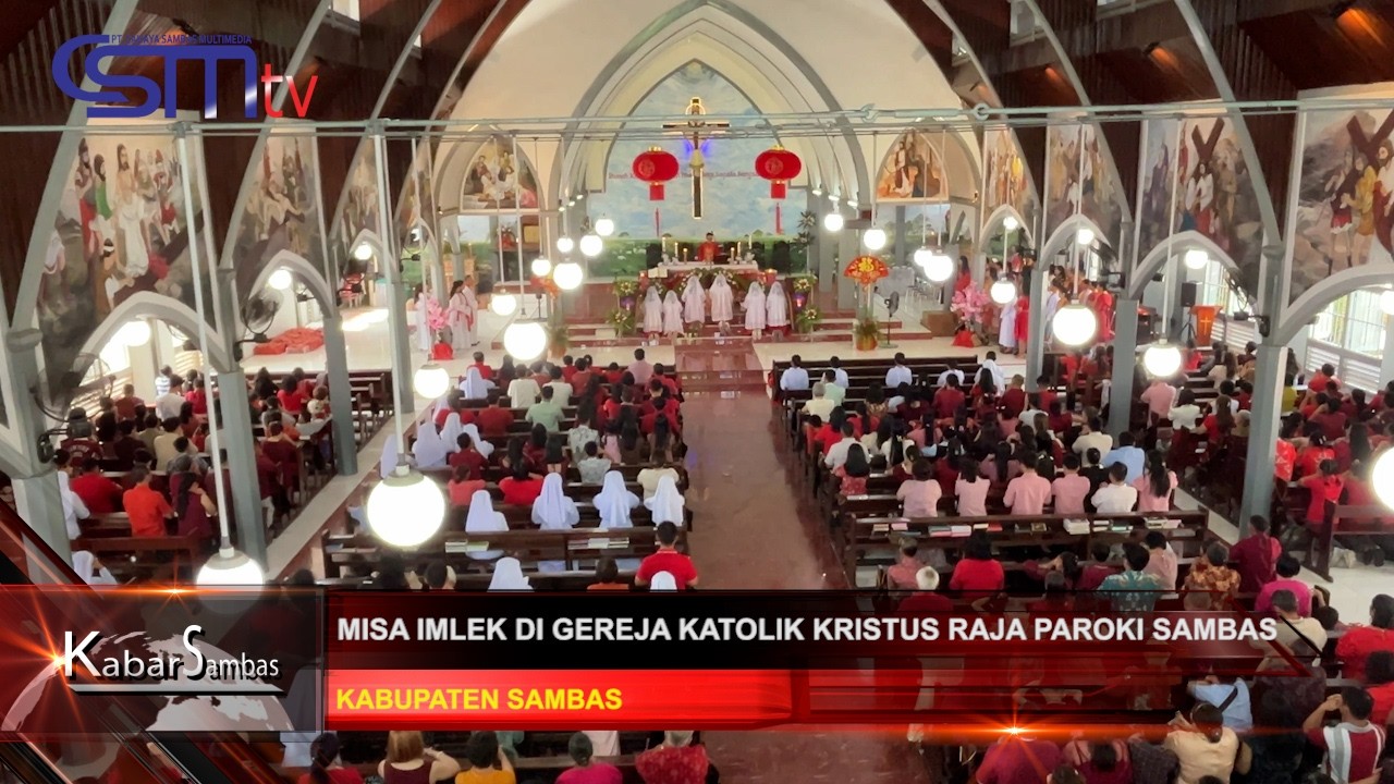 CSMTV || BERNUANSA MERAH, BEGINI SUASANA MISA IMLEK DI GEREJA KATOLIK KRISTUS RAJA PAROKI SAMBAS