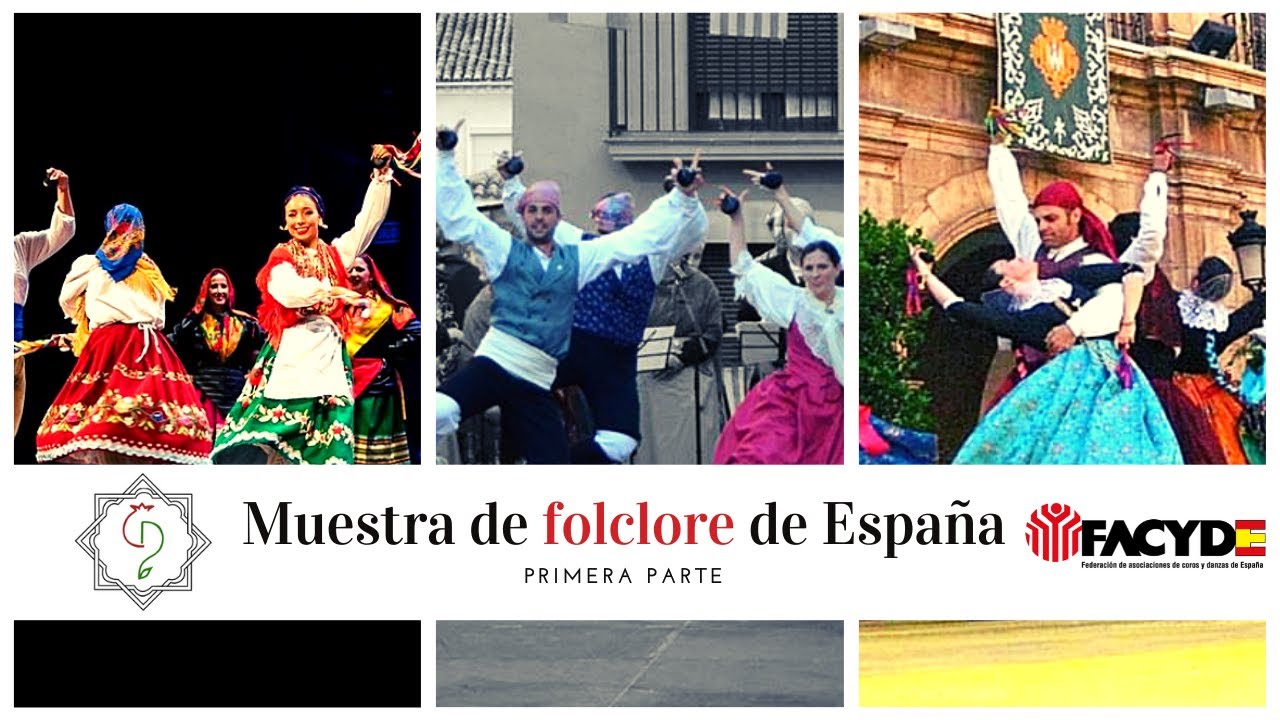 MUESTRA DE FOLCLORE DE ESPAÑA | Primera parte