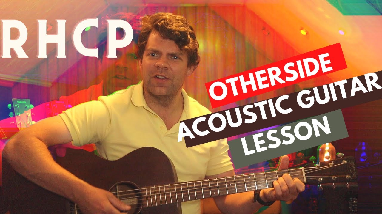 RHCP - Otherside Guitar Lesson (Unique Acoustic Version For Solo Performance)