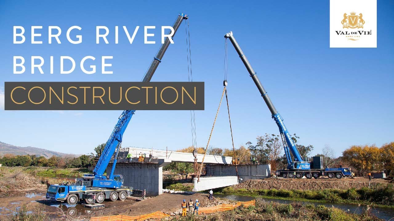 Berg River Bridge Construction Process | Val De Vie Estate