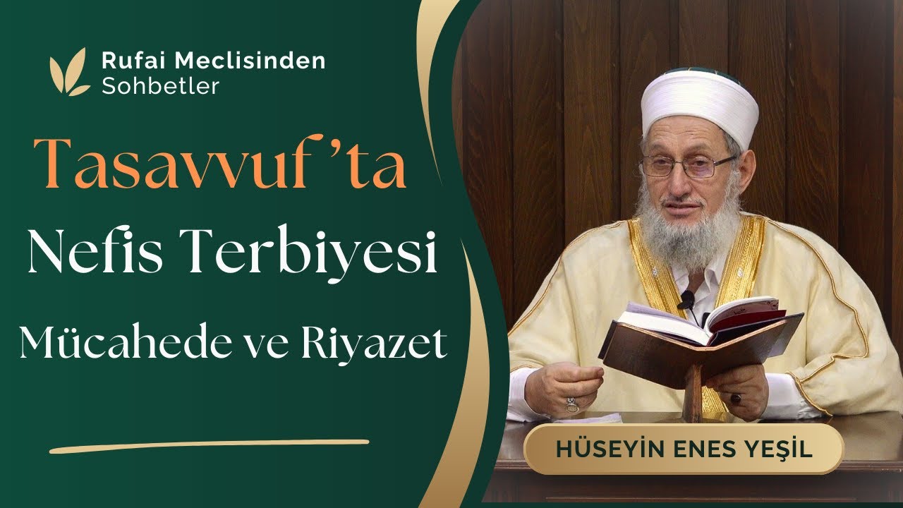 Tasavvufta Nefis Terbiyesi Mücahede ve Riyazet / Hüseyin Enes Yeşil