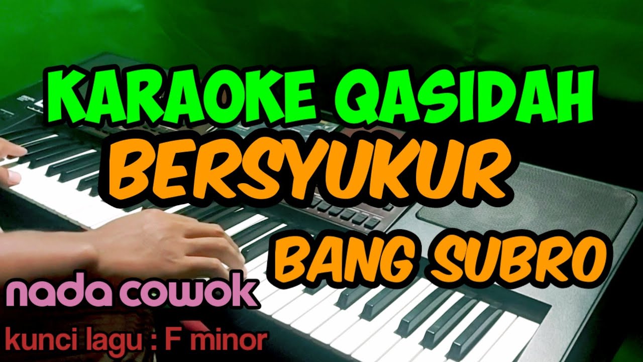 KARAOKE QASIDAH BERSYUKUR || NADA COWOK || KORG PA700 ORIENTAL