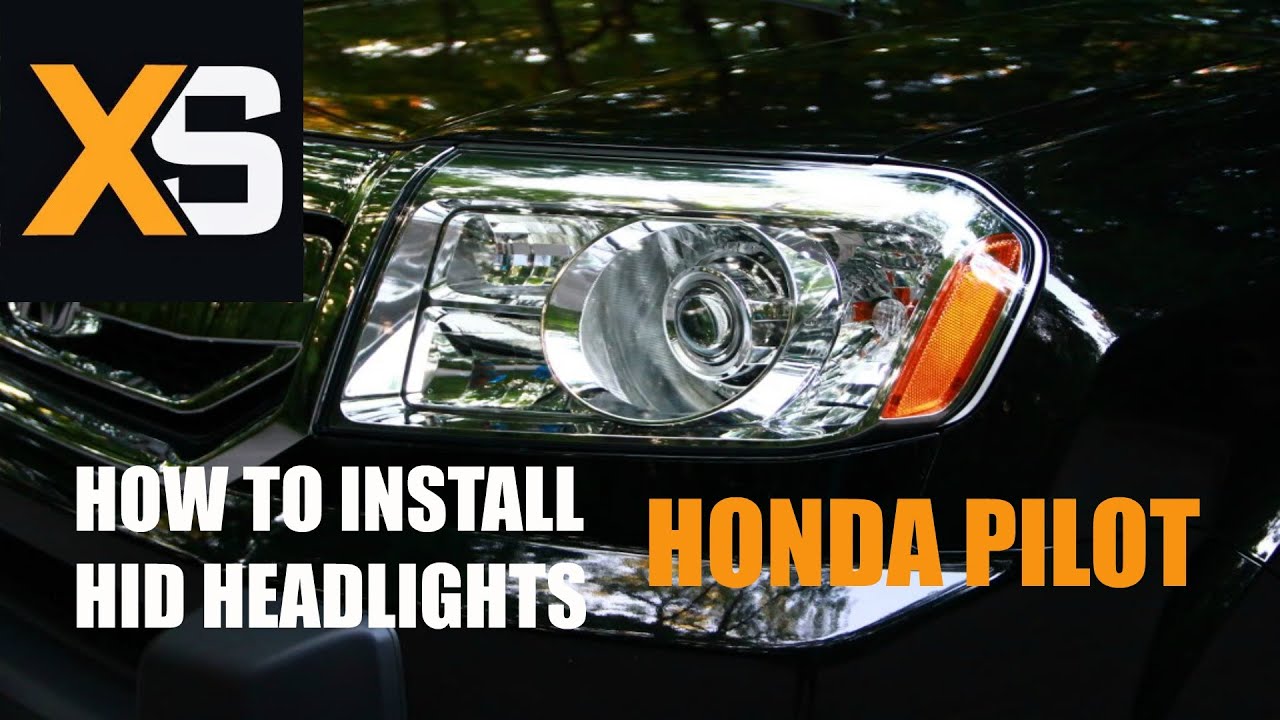 XS Honda Pilot HID - How to Install HID Xenon Compatible with 2009+