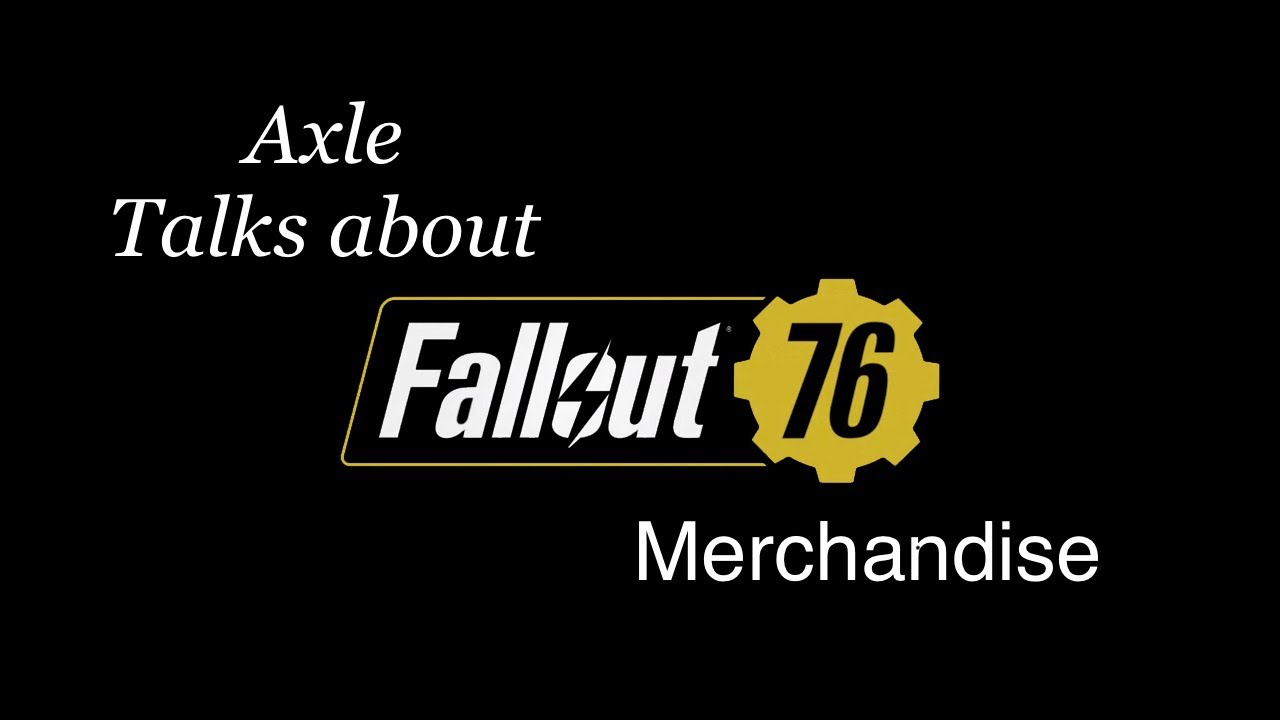 Axle talks about Fallout 76 merchandise